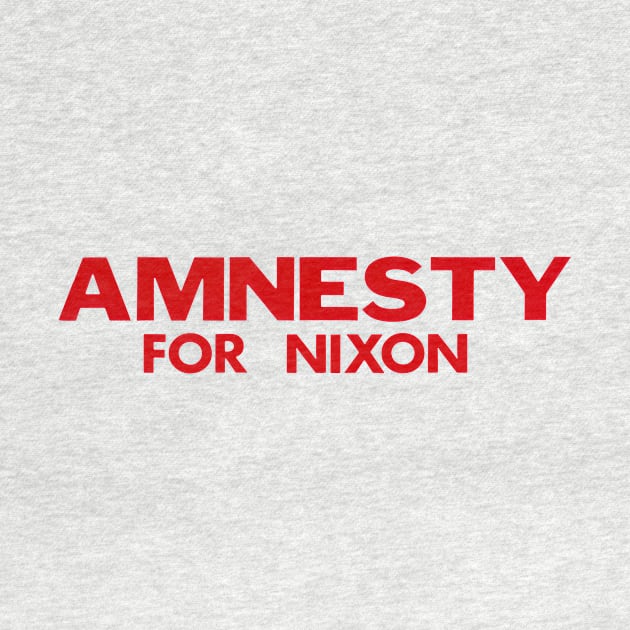 1973 Amnesty for Nixon by historicimage